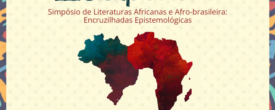 III Simpósio de Literaturas Africanas e Afro-brasileira: Encruzilhadas Epistemológicas - Interseccionalidade e Culturas de Fronteira (edição virtual)