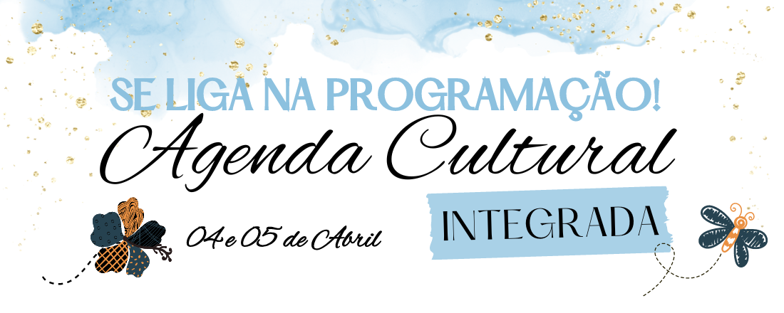 Agenda Cultural Integrada - Abril 2024