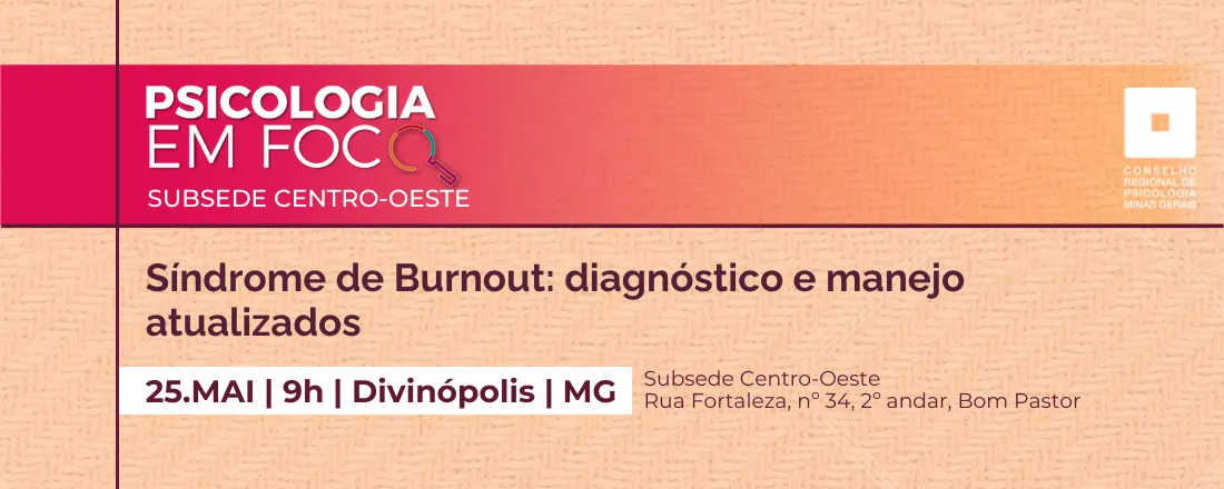 Psicologia em Foco -  Síndrome de Burnout: diagnóstico e manejo atualizados