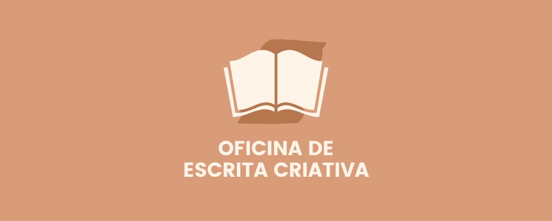 Oficina de Escrita Criativa: Encontro de Escritores