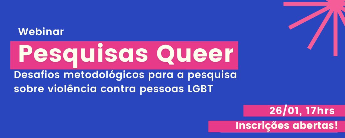 Pesquisas Queer: desafios metodológicos para a pesquisa sobre violência contra pessoas LGBT