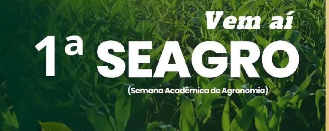 SEAGRO - Semana Acadêmica de Agronomia