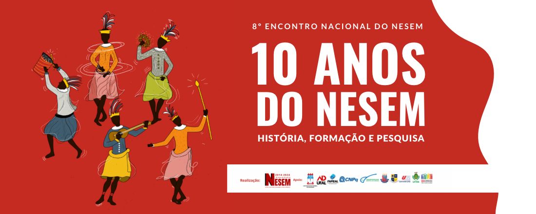 8º Encontro Nacional do NESEM "10 ANOS DO NESEM - História, Formação e Pesquisa"