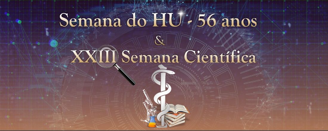 Semana do HU 56 anos e XXIII Semana Científica do HU-UFJF
