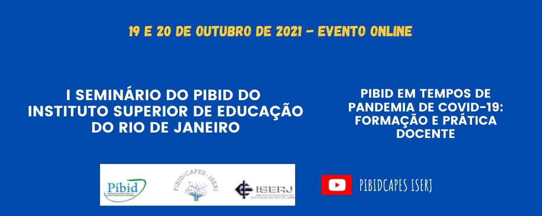 I Seminário do PIBID do Instituto Superior de Educação do Rio de Janeiro