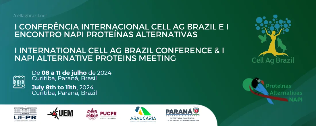 I Conferência Internacional Cell Ag Brazil e I Encontro NAPI Proteínas Alternativas       -        I International Cell Ag Brazil Conference & I NAPI Alternative Proteins Meeting