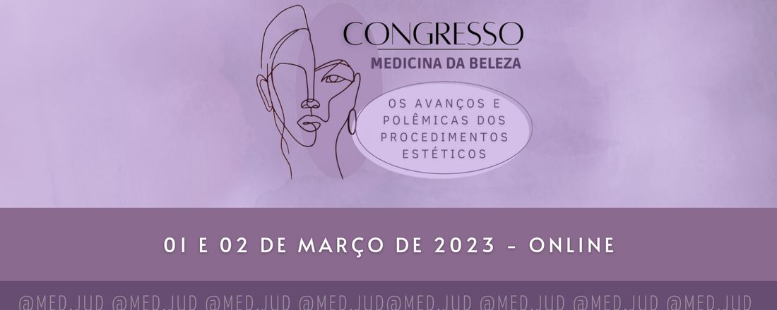 Curso de Medicina Baseada em Evidências; Congresso Medicina da Beleza: avanços e polêmicas dos procedimentos estéticos