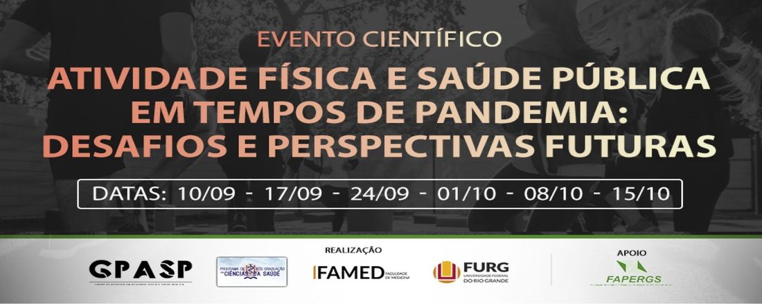 Evento On-line: Atividade Física e Saúde Pública em Tempos de Pandemia: Desafios e Perspectivas Futuras
