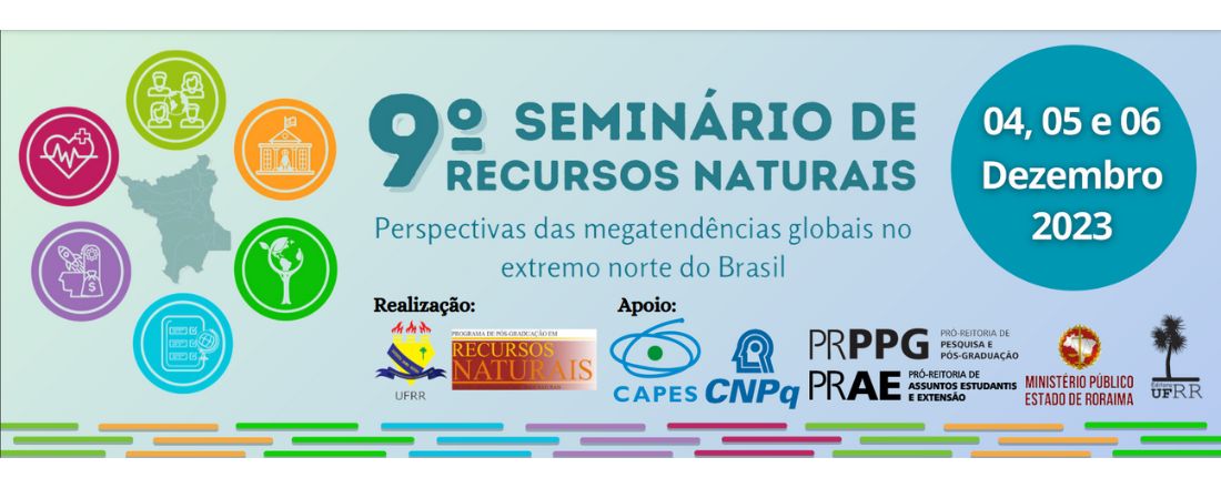 9º Seminário de Recursos Naturais: Perspectivas das Megatendências globais no extremo norte do Brasil