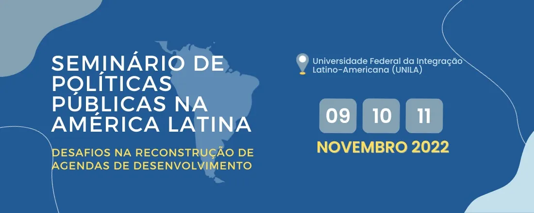 II Seminário de Políticas públicas na América Latina: desafios na reconstrução de agendas de desenvolvimento