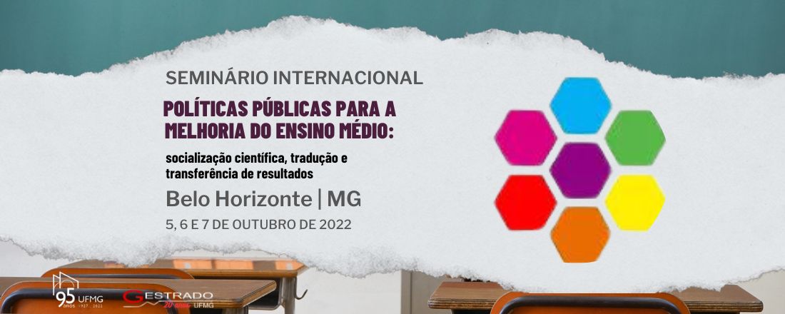 Seminário Internacional - Políticas públicas para a melhoria do Ensino Médio: socialização científica, tradução e transferência de resultados