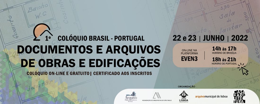 COLÓQUIO BRASIL-PORTUGAL DOCUMENTOS E ARQUIVOS DE OBRAS E EDIFICAÇÕES