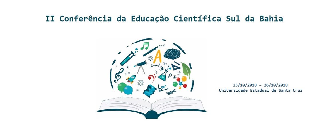II Conferência da Educação Científica Sul da Bahia: Educação Científica e Inclusão Sociocientífica: ressonâncias com a escola e a comunidade