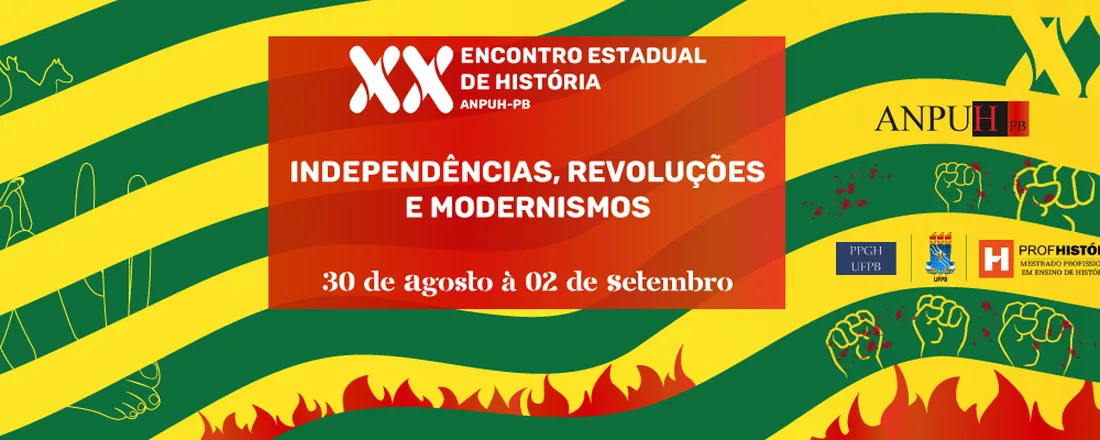 XX Encontro Estadual de História: Independências, Revoluções e Modernismos