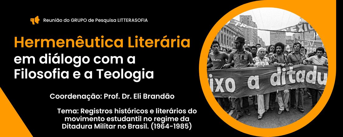 Registros históricos e literários do movimento estudantil no regime da Ditadura Militar no Brasil. (1964-1985)