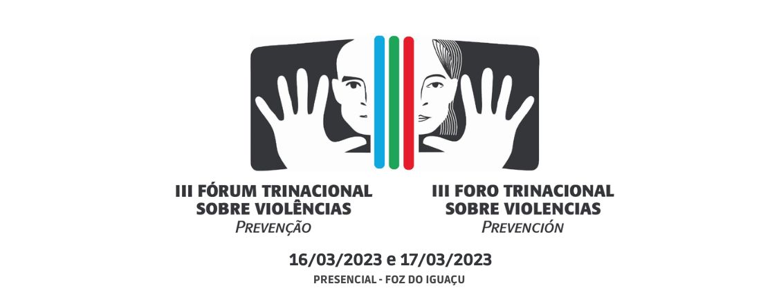 III Fórum Trinacional sobre Violências - Prevenção