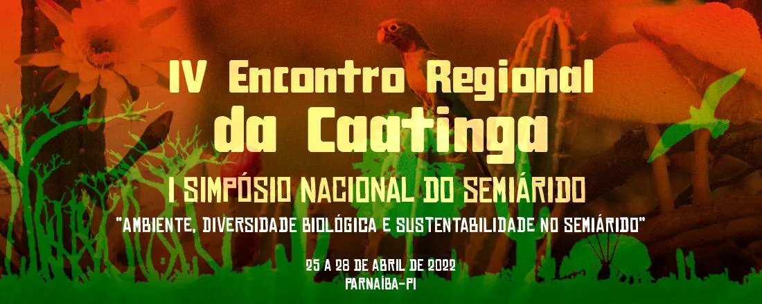 IV ENCONTRO REGIONAL DA CAATINGA E I SIMPÓSIO NACIONAL DO SEMIÁRIDO
