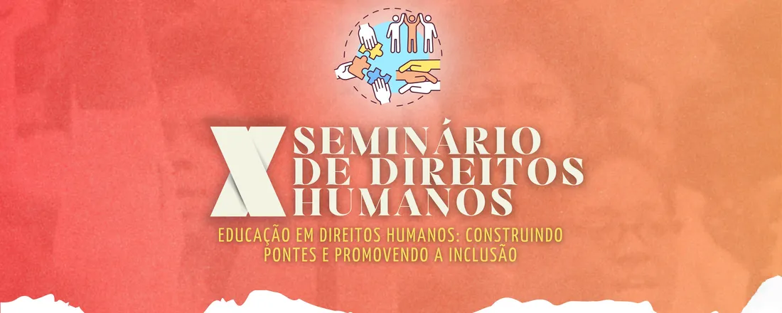 X SEMINÁRIO DE DIREITOS HUMANOS – UNIFIS