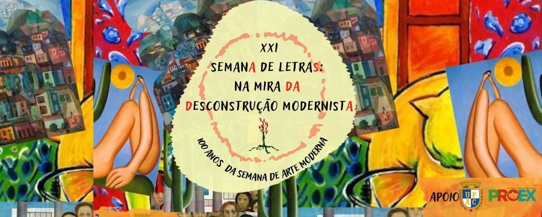 XXI SEMANA DE LETRAS: na mira da desconstrução modernista