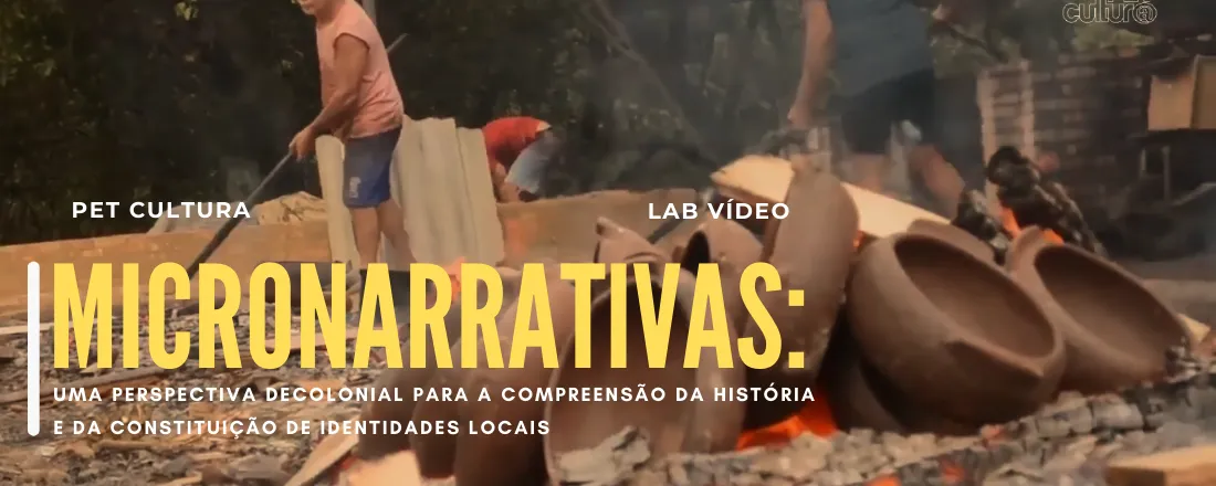Micronarrativas: uma perspectiva decolonial para a compreensão da história e da constituição de identidades locais.