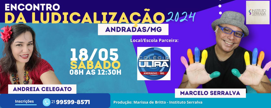 ENCONTRO DA LUDICALIZAÇÃO 2024 - Marcelo Serralva e Andreia Celegato - ANDRADAS MG