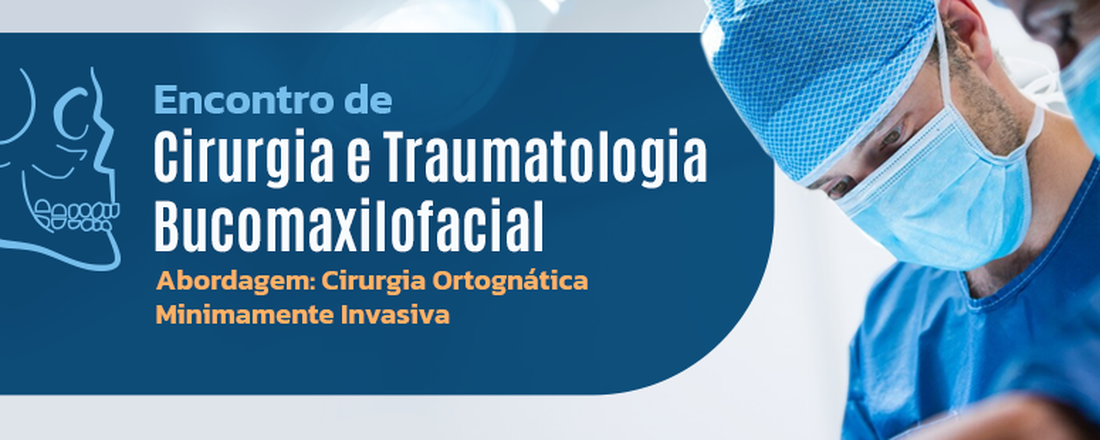 Encontro de Cirurgia e Traumatologia Bucomaxilofacial do Hospital e Marternidade José Martiniano de Alencar
