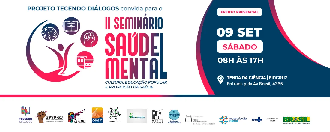 II Seminário de Saúde Mental -  Tecendo diálogos: Cultura, Educação Popular e Promoção da Saúde