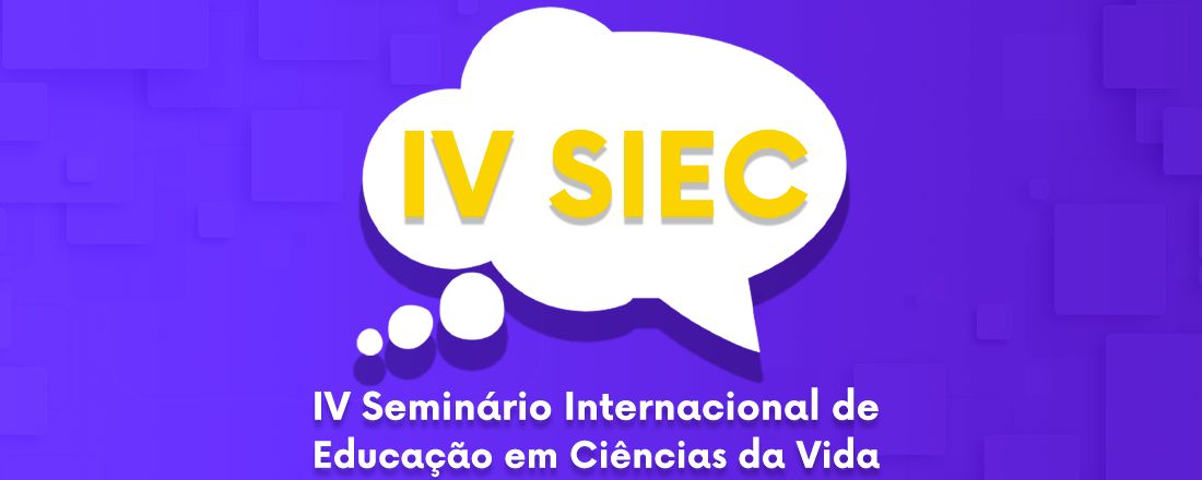 4º Seminário Internacional de Educação em Ciências da Vida (SIECVida)