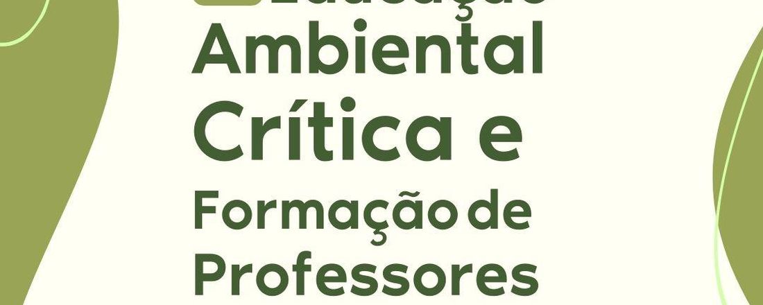 I SEMINÁRIO EM EDUCAÇÃO AMBIENTAL CRÍTICA E FORMAÇÃO DE PROFESSORES