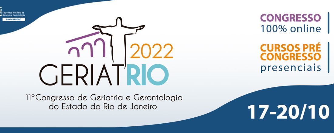 11º Congresso de Geriatria e Gerontologia do Estado do Rio de Janeiro - GeriatRio 2022