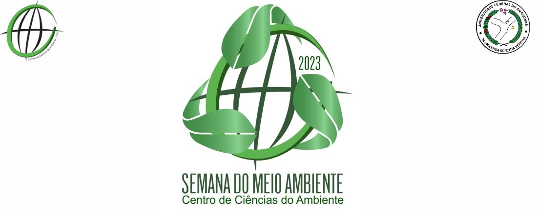 SEMANA DO MEIO AMBIENTE - CCA/UFAM