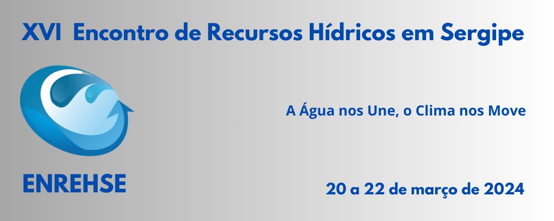 XVI Encontro de Recursos Hídricos em Sergipe - ENREHSE