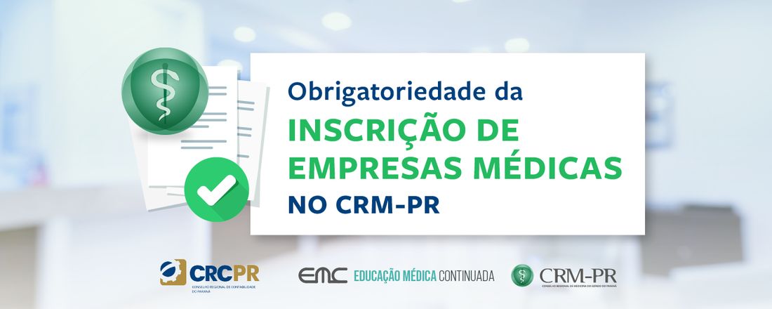 Obrigatoriedade da inscrição de empresas médicas no CRM-PR