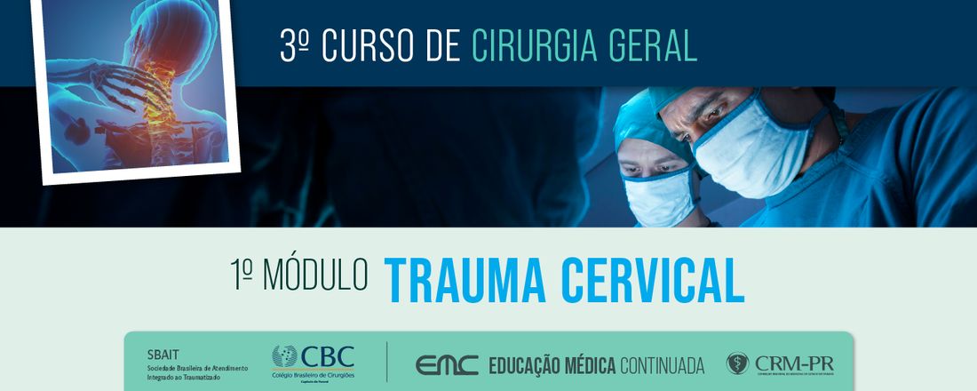 3º Curso de Cirurgia Geral - 1º Módulo: Trauma Cervical