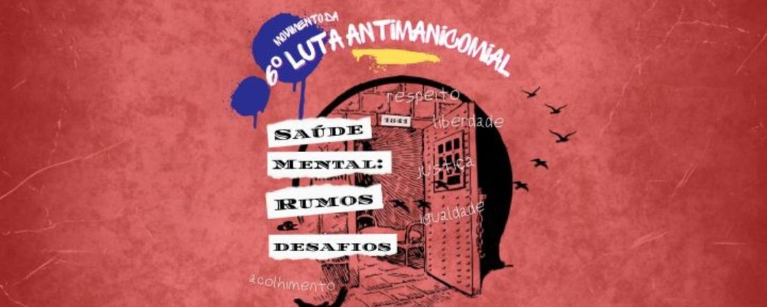 6º Luta Antimanicomial do UNIVAG: Saúde Mental - Rumos e Desafios