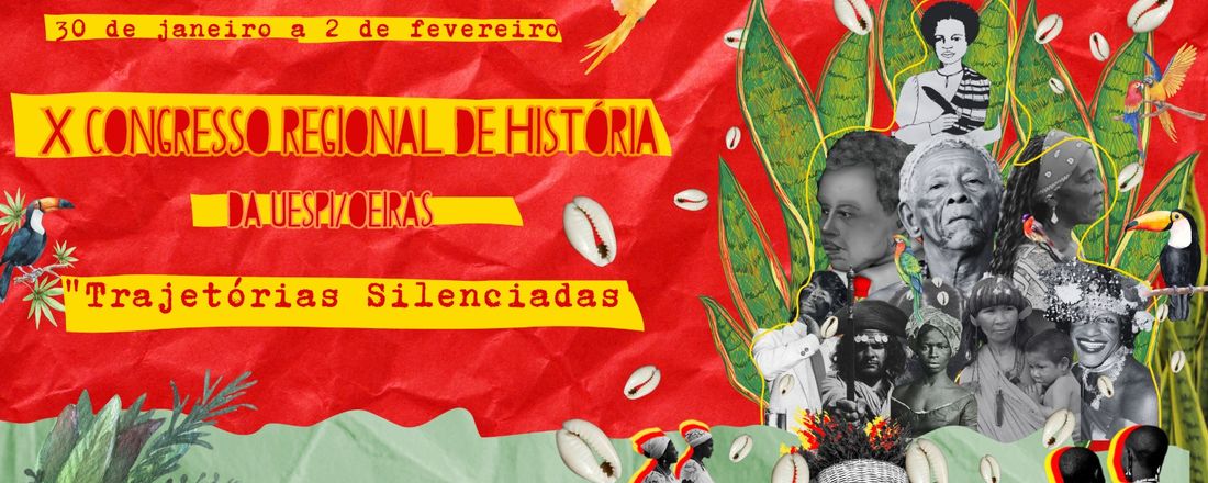 X Congresso Regional de História da UESPI/Oeiras: Trajetórias Silenciadas