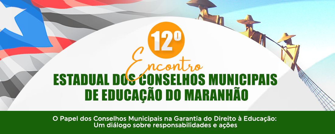 XII Encontro Estadual dos Conselhos Municipais de Educação do Maranhão