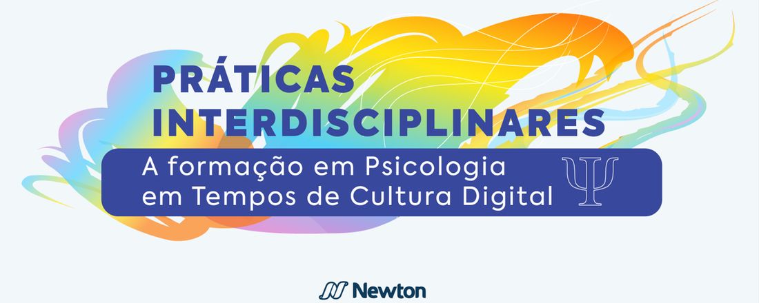 Práticas Interdisciplinares: A formação em Psicologia em Tempos de Cultura Digital