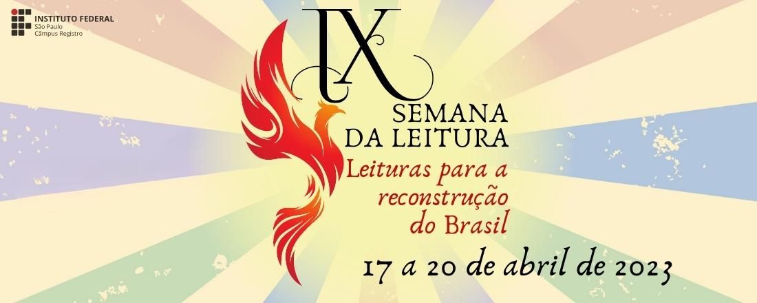 IX SEMANA DA LEITURA: leituras para a reconstrução do Brasil