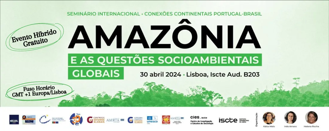 I SEMINÁRIO INTERNACIONAL CONEXÕES CONTINENTAIS PORTUGAL - BRASIL: AMAZÔNIA E AS QUESTÕES SOCIOAMBIENTAIS GLOBAIS