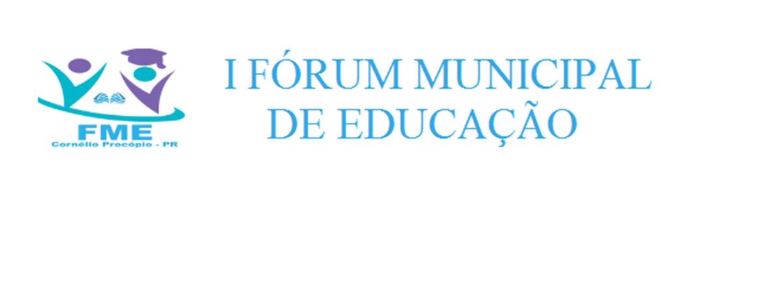I Fórum Municipal de Educação de Cornélio Procópio
