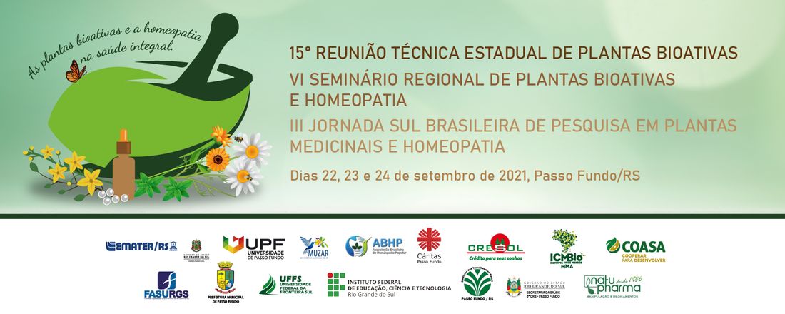 15ª Reunião Técnica Estadual de Plantas Bioativas | VI Seminário Regional de Plantas Bioativas e Homeopatia | III Jornada Sul Brasileira de Pesquisa em Plantas Medicinais e Homeopatia