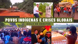 CICLO DE DEBATES: Povos Indígenas e Crises Globais