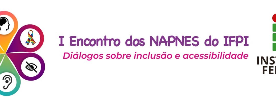I Encontro dos NAPNES do IFPI: Diálogos sobre inclusão e acessibilidade