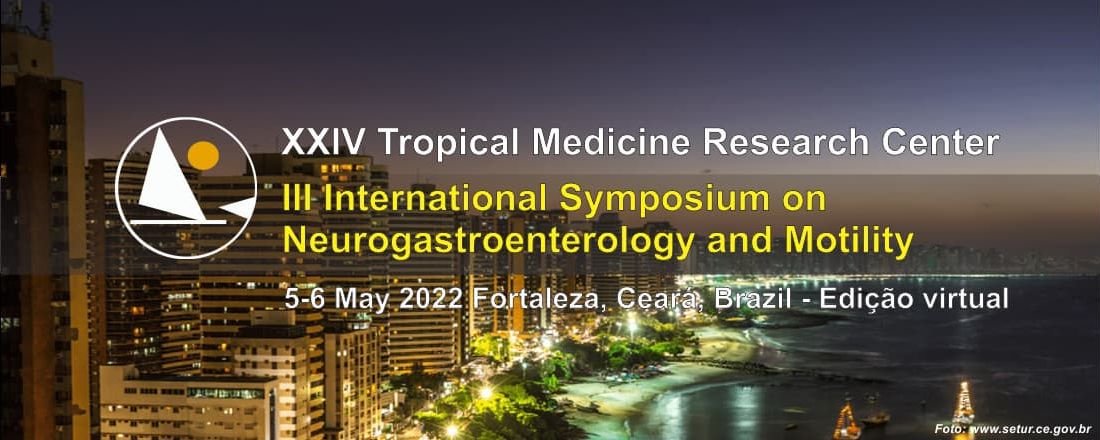 XXIV Tropical Medicine Research Center & III International Symposium on Neurogastroenterology and Motility