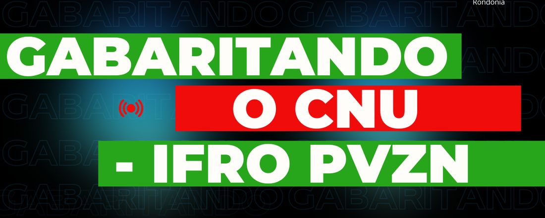GABARITANDO O CNU - IFRO PVZN