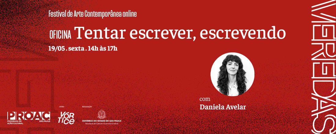 Oficina: Tentar escrever, escrevendo, ministrada por Daniela Avelar