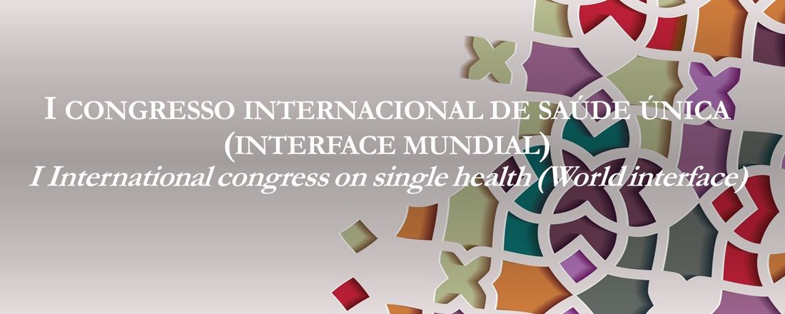 I Congresso Internacional de Saúde Única (Interface Mundial) (online)