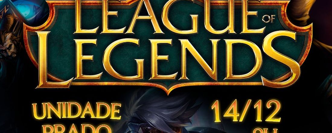1º Circuito League of Legends - E-games / Atléticas Promove e Kennedy