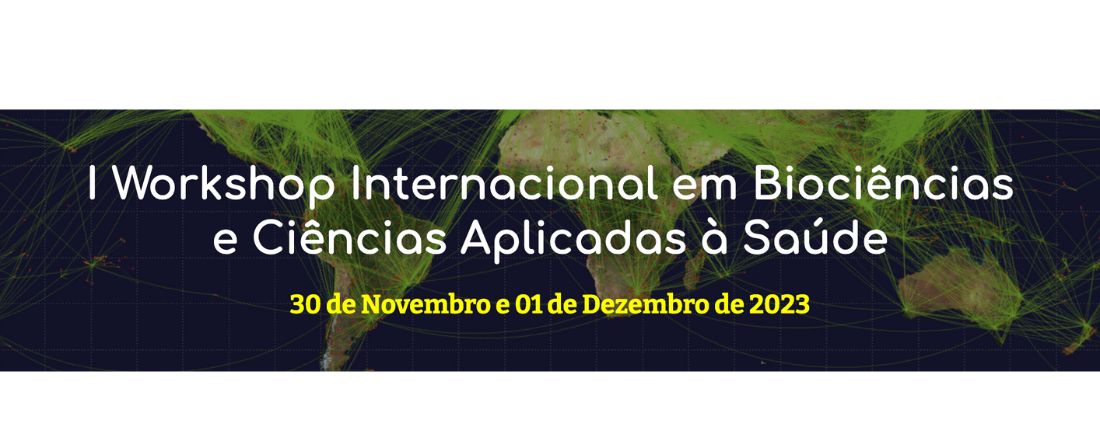 I Workshop Internacional em Biociências Aplicadas à Saúde